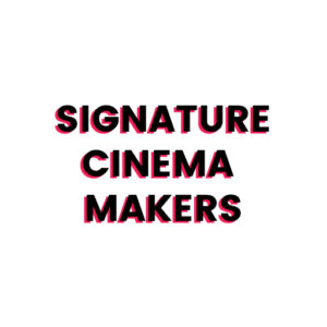 Signature Cinema Makers